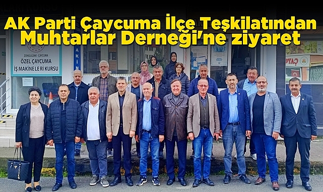 AK Parti Çaycuma İlçe Teşkilatından Muhtarlar Derneği'ne ziyaret