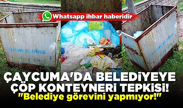 Çaycuma'da belediyeye çöp konteyneri tepkisi!