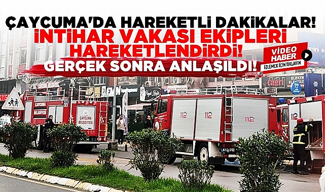 Çaycuma'da hareketli dakikalar! İntihar vakası hareketlendirdi!