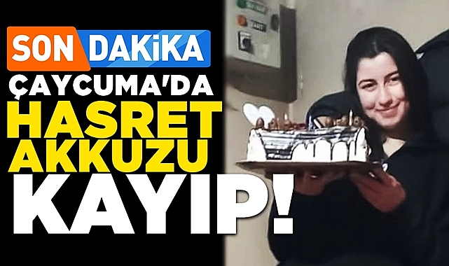 Çaycuma'da Hasret Akkuzu kayıp, aranıyor!