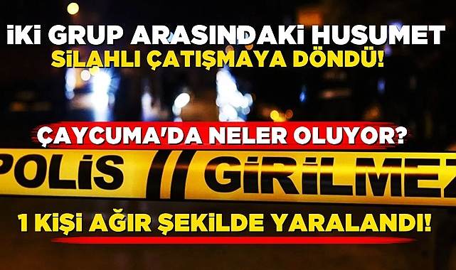 İki grup arasındaki husumet silahlı çatışmaya döndü!