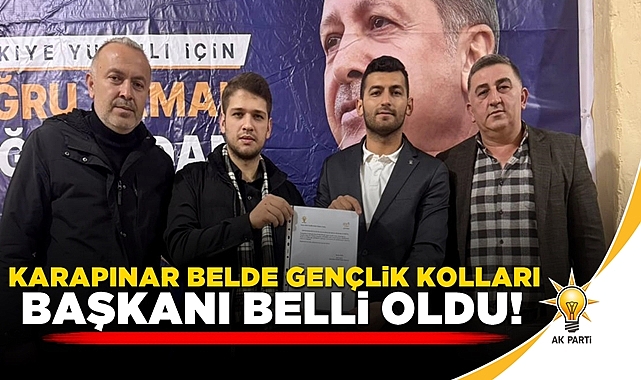 AK Parti Karapınar belde gençlik kolları başkanı belli oldu!