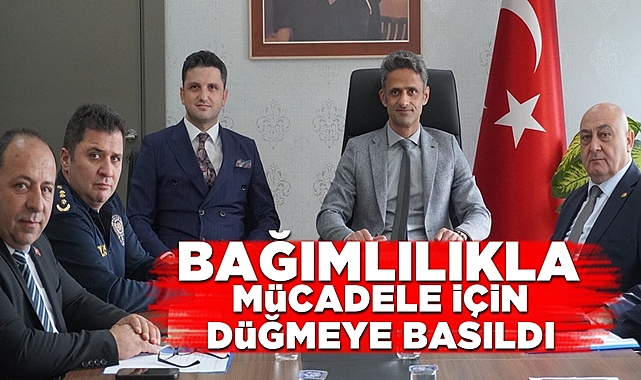 Bağımlılıkla mücadele için düğmeye basıldı