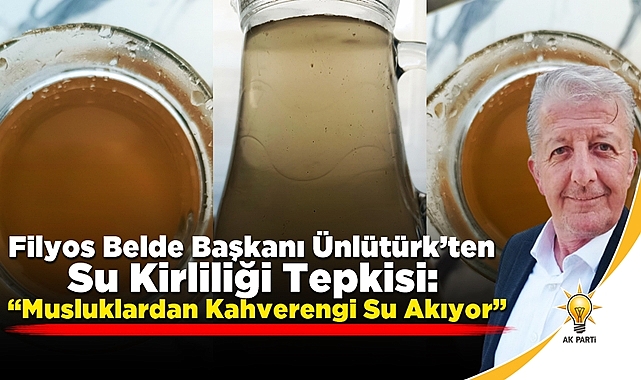 Filyos Belde Başkanı Ünlütürk'ten su kirliliği tepkisi!