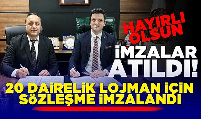 İmzalar atıldı: 20 dairelik lojman için sözleşme imzalandı!