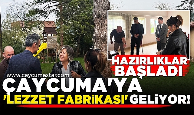 Çaycuma'ya 'Lezzet Fabrikası' geliyor! Hazırlıklar başladı!