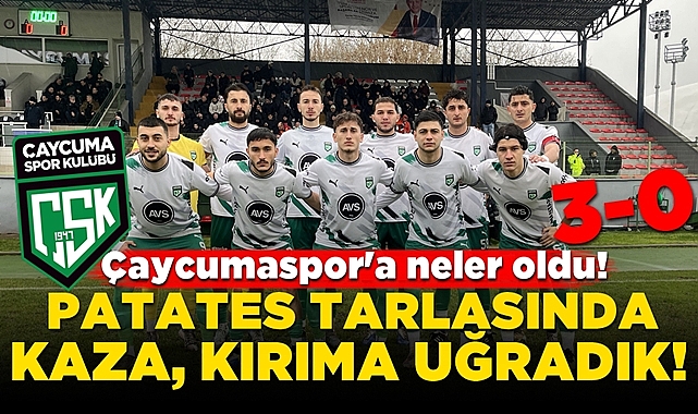 Çaycumaspor patates tarlasında kaza, kırıma uğradı: 3-0