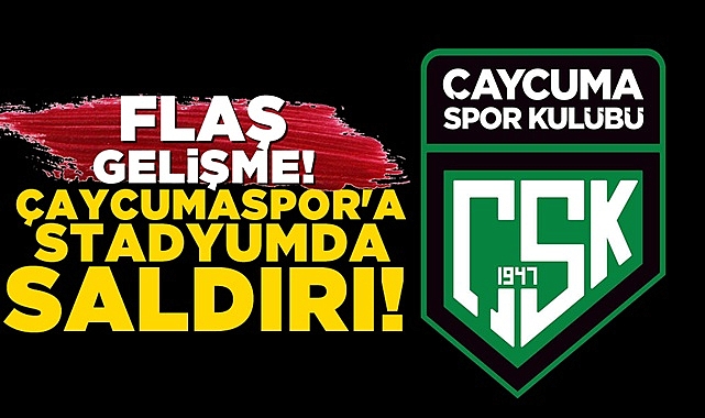 Flaş gelişme! Çaycumaspor'a stadyumda saldırı!