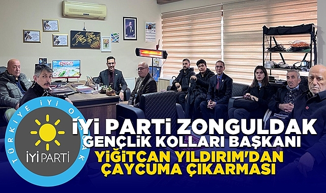 İYİ Parti Zonguldak Gençlik Kolları Başkan Yıldırım'dan Çaycuma çıkarması