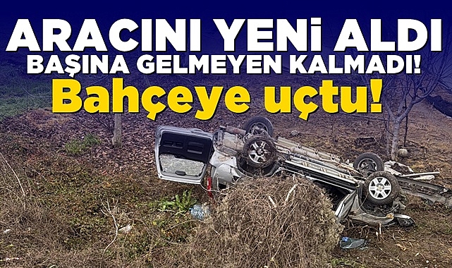 Aracını yeni aldı, başına gelmeyen kalmadı! Bahçeye uçtu!