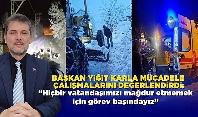 Başkan Yiğit, karla mücadele çalışmalarını değerlendirdi!