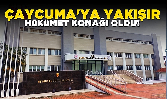 Çaycuma'ya yakışır Hükümet Konağı oldu! Tadilattan geçirildi!