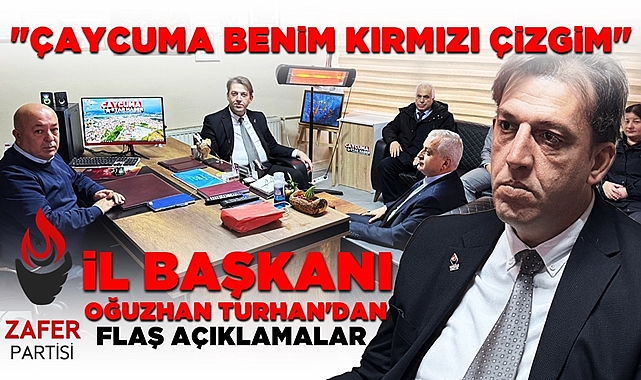 Zafer Partisi İl Başkanı Turhan;