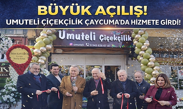 Büyük açılış! Umuteli Çiçekçilik Çaycuma'da hizmete girdi!