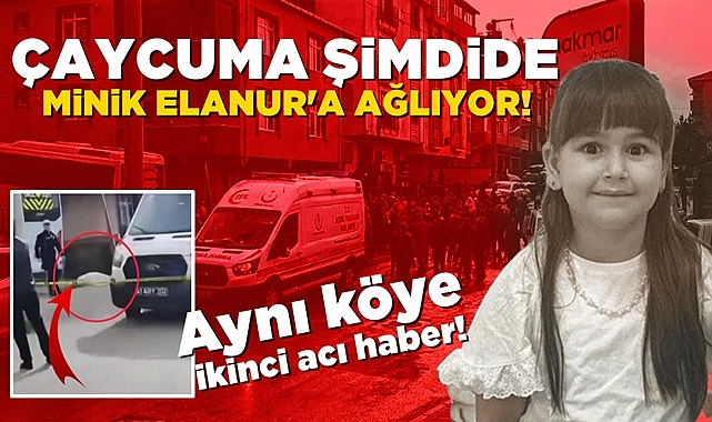 Çaycuma şimdide minik Elanur'a ağlıyor! Aynı köye ikinci acı haber!