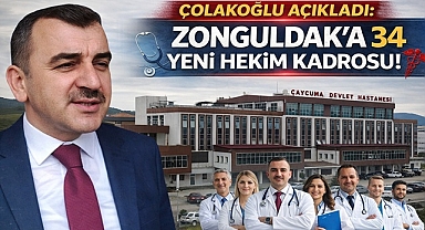 Çolakoğlu açıkladı: Zonguldak’a 34 yeni hekim kadrosu!