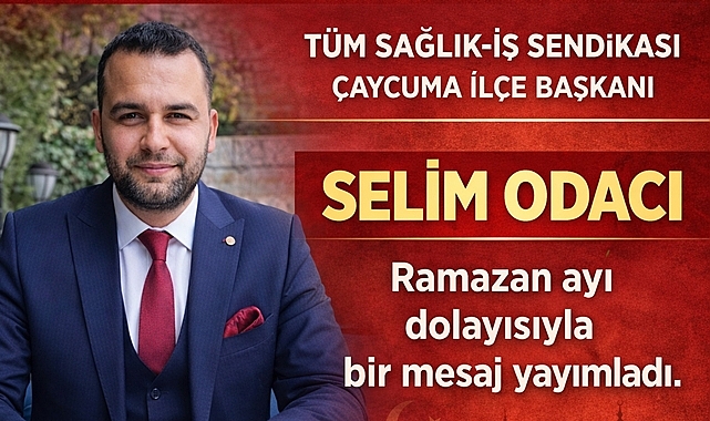 İlçe Başkanı Selim Odacı: