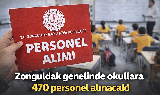 Zonguldak genelinde okullara 470 personel alınacak!