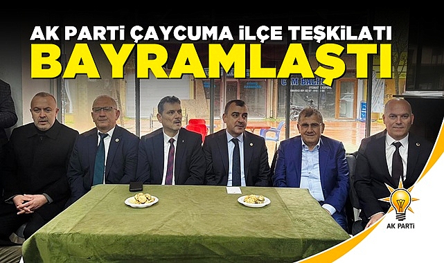 AK Parti Çaycuma İlçe Teşkilatı bayramlaştı