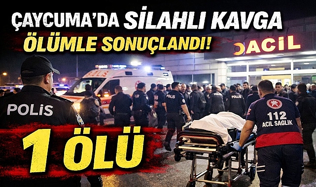 Çaycuma'da silahlı kavga ölümle sonuçlandı! 1 Ölü