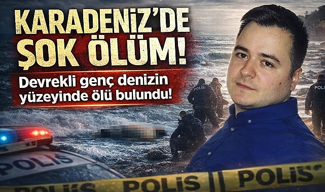 Karadeniz'de şok ölüm! Devrekli genç denizin yüzeyinde ölü bulundu!