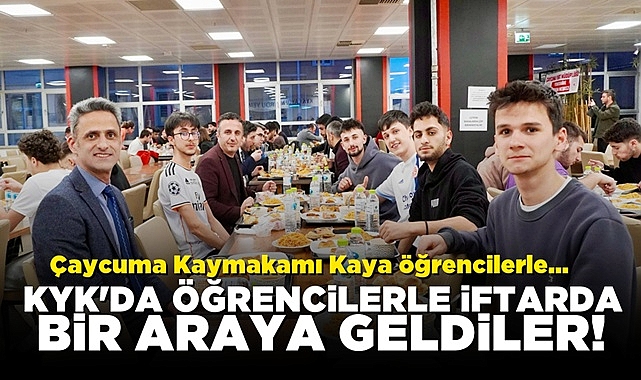 Kaymakam Kaya KYK'da öğrencilerle iftarda bir araya geldi!