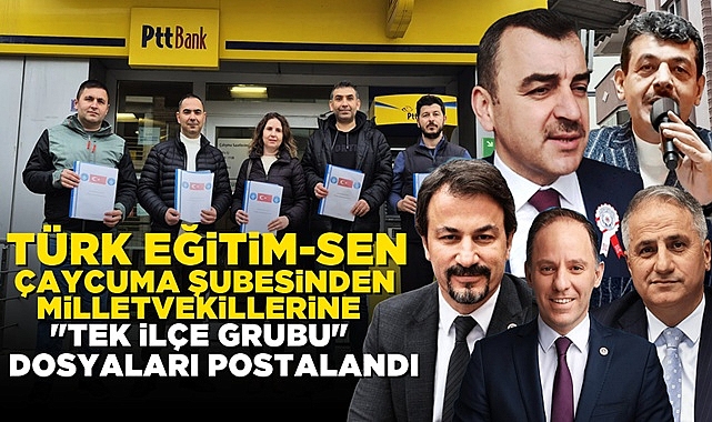 Türk Eğitim-Sen Çaycuma Şubesi'nden milletvekillerine PTT yoluyla dosya