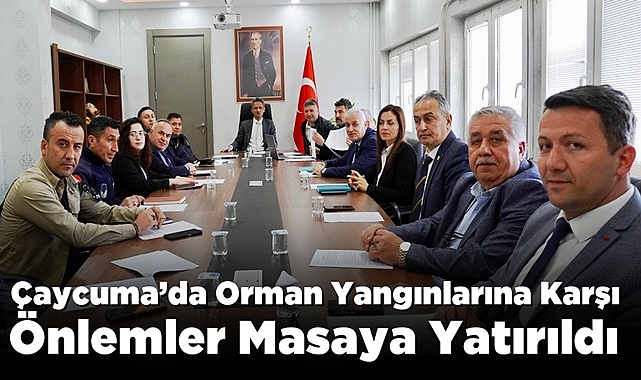 Çaycuma’da orman yangınlarına karşı önlemler masaya yatırıldı