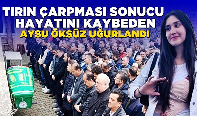 Devrek'te yürek yakan veda! 19 yaşındaki Aysu Öksüz uğurlandı!