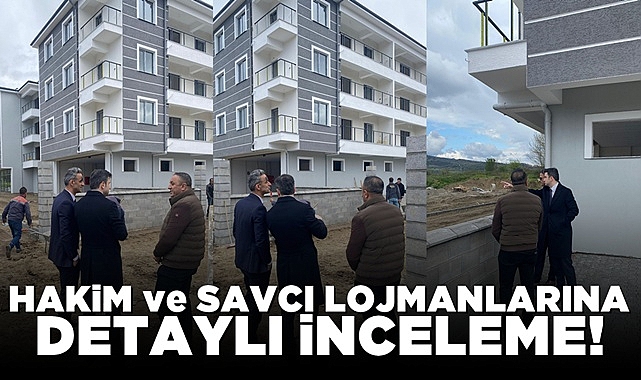 Hakim ve Savcı lojmanlarına detaylı inceleme