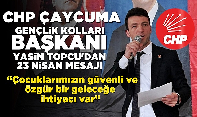 Topcu'dan 23 Nisan mesajı:
