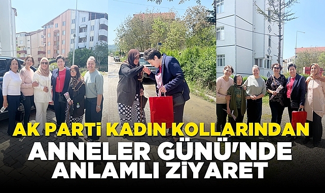 AK Parti Çaycuma İlçe Kadın Kolları'dan Anneler Günü'nde anlamlı ziyaret