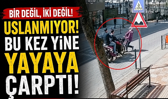 Bir değil, iki değil! Uslanmıyor! Bu kez yine yayaya çarptı!