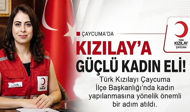 Çaycuma'da Kızılay'a güçlü kadın eli! Kızılay'da yeni dönem başlıyor!