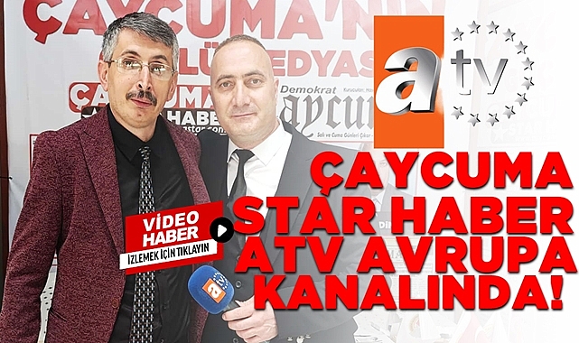 Çaycuma Star Haber Zonguldak Tanıtım Günlerinde ATV Avrupa kanalında!
