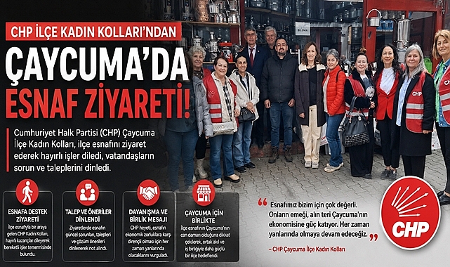 CHP İlçe Kadın Kolları'ndan Çaycuma'da esnaf ziyareti!