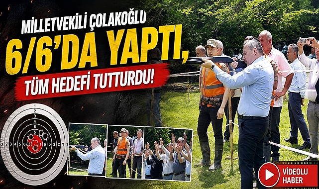 Çolakoğlu hedefi şaşırmadı: 6 atışın 6'sında da tam isabet!