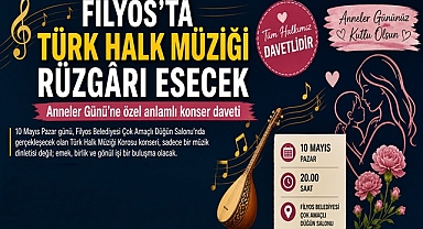 Filyos'ta Anneler Günü’ne özel anlamlı konser daveti! Türk Halk Müziği rüzgarı esecek!