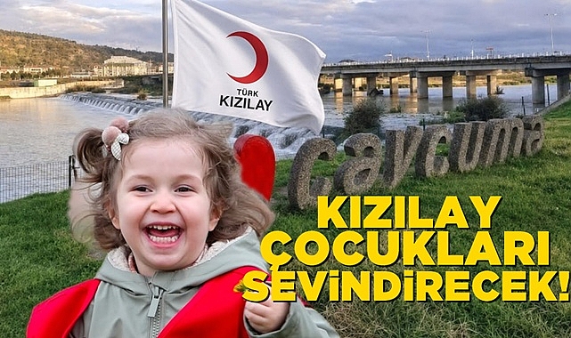 Kızılay Çaycuma'da çocukları sevindirecek!