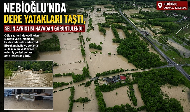 Nebioğlu'nda dere yatakları taştı, selin ayrıntısı havadan görüntülendi!
