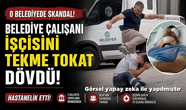 O belediyede skandal! Belediye çalışanı işçisini tekme tokat dövdü! Hastanelik etti!