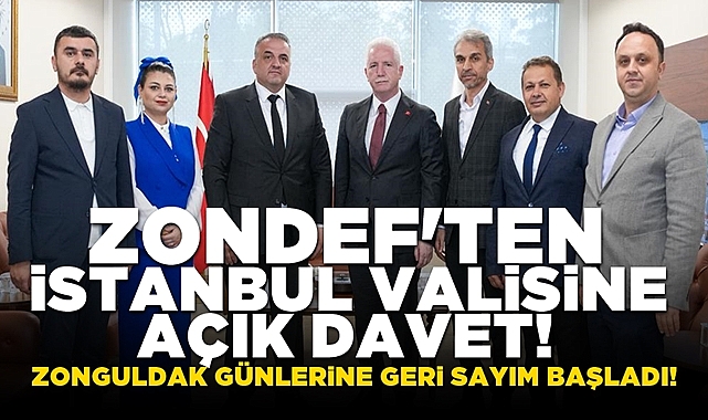 ZONDEF'ten İstanbul Valisi'ne açık davet! Zonguldak Günlerine geri sayım başladı!