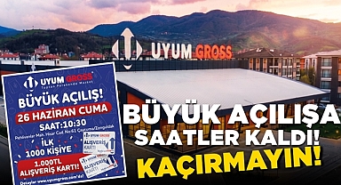 Alarmınızı kurdunuz mu? Batı Karadeniz’in büyüğü Uyum Gross Market yarın açılıyor!