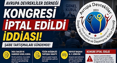 Avrupa Devrekliler Derneği kongresi iptal edildi iddiası! Şaibe tartışmaları gündemde...