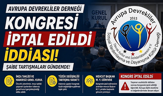 Avrupa Devrekliler Derneği kongresi iptal edildi iddiası! Şaibe tartışmaları gündemde...