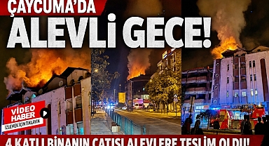 Çaycuma'da alevli gece! 4 katlı binanın çatısı alevlere teslim oldu!
