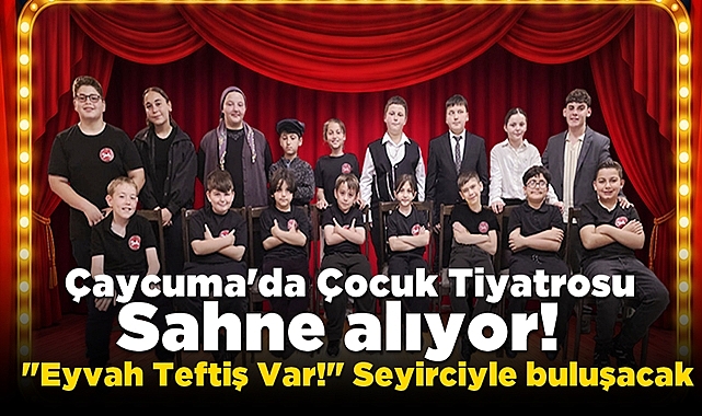 Çaycuma'da Çocuk Tiyatrosu sahne alıyor: