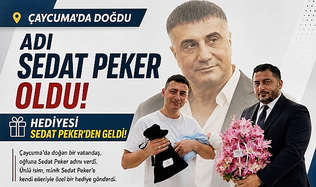 Çaycuma'da doğdu, adı Sedat Peker oldu! Hediyesi Sedat Peker'den geldi!
