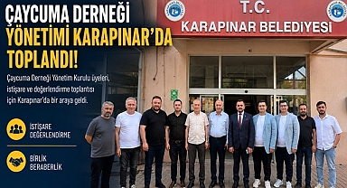 Çaycuma Derneği yönetimi karapınar’da toplandı! “Ortak Paydamız Çaycuma, Zonguldak ve Ülkemiz”
