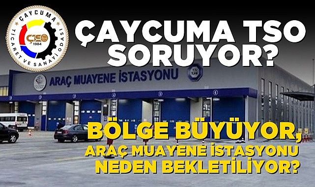 Çaycuma TSO soruyor?